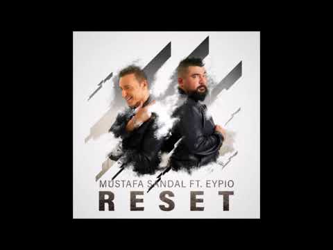 Mustafa Sandal feat. Eypio – Reset (2018)