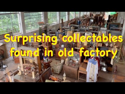 Picking an old factory for collectables and antiques - Erix Collectables #160