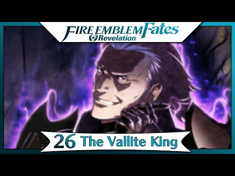 Fire Emblem Fates Revelation - Part 43 | Chapter 26 - The Vallite King! [English Walkthrough]