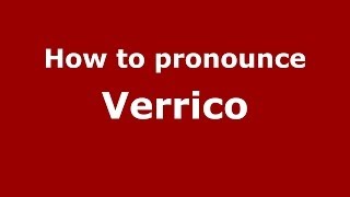 How to pronounce Verrico