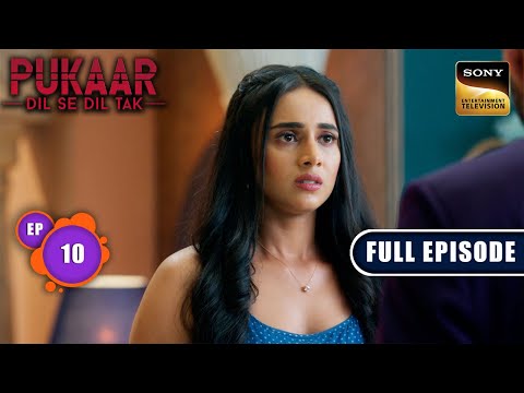 Vedika Ki Dushmani | Pukaar - Dil Se Dil Tak - Ep 10 | Full Episode | 7 Jun 2024