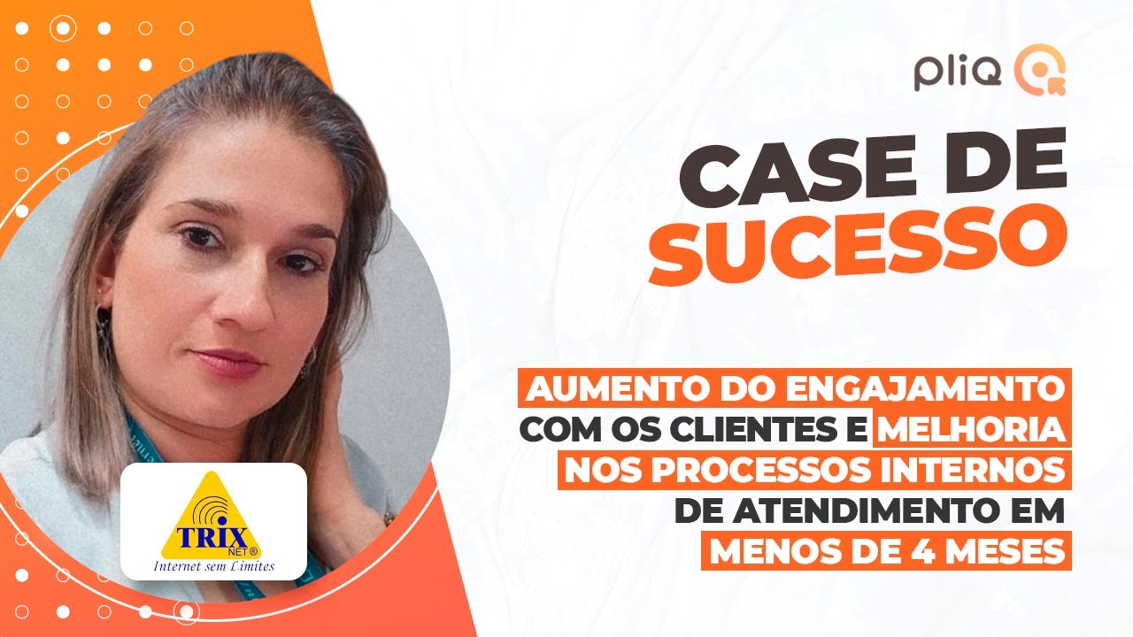 PliQ • Case de Sucesso - TRIXNET