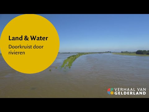 Land & Water | Verhaal van Gelderland