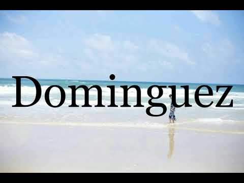 How To Pronounce Dominguez🌈🌈🌈🌈🌈🌈Pronunciation Of Dominguez