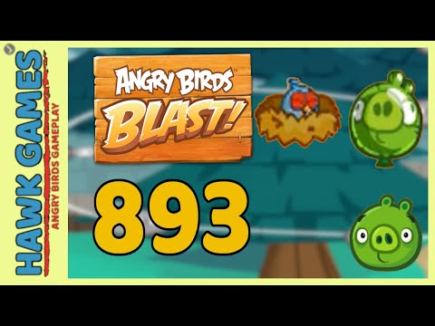 Angry Birds Blast Level 893 - 3 Stars Walkthrough, No Boosters