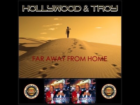 HOLLYWOOD & TROY - 'FAR AWAY FROM HOME' ....