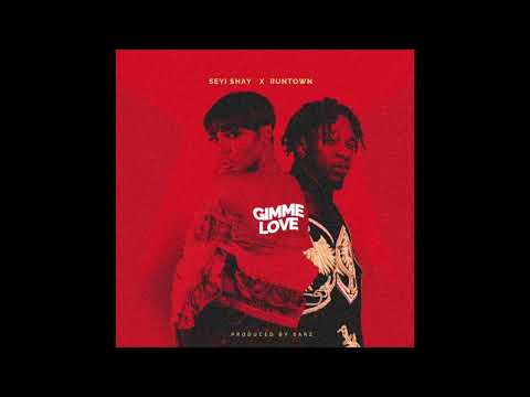 Seyi Shay - Gimme love (Official Audio) ft. Runtown