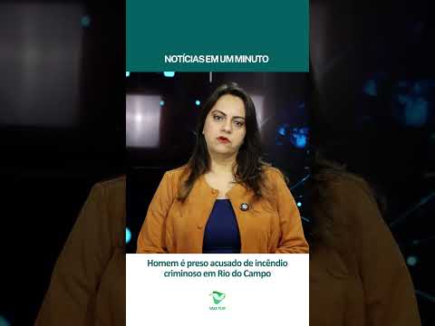 Homem é preso acusado de incêndio criminoso em Rio do Campo (03/10/25)