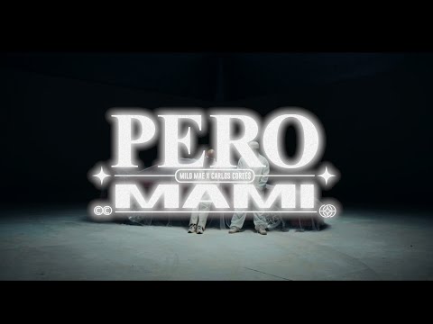 Milo Mae, Carlos Corté$ - PERO MAMI (Video Oficial)