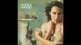 &quot;Mónica Naranjo &quot;yo vivo en ti&quot; (chicas malas)