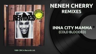 NENEH CHERRY - inna city mamma (cold blooded) (1989)