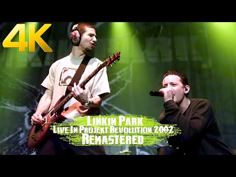 Linkin Park - Live In Projekt Revolution 2002 4K/60fps