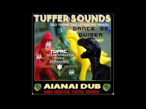DANCE SE QUISER - TUFFER SOUNDS Tupac Chamorro + AIANAI DUB (2016)