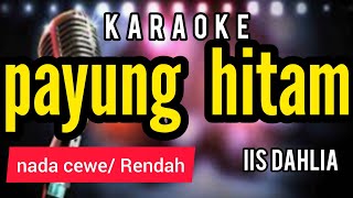 Download lagu Karaoke PAYUNG HITAM full lirik nada CEWE mp3