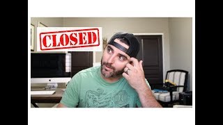 I CLOSED MY BUSINESS!!!