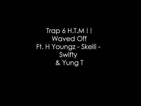 [Beckton HTM] H Youngz/ Skelli /Swifty /Yung T Waved Off Freestyle