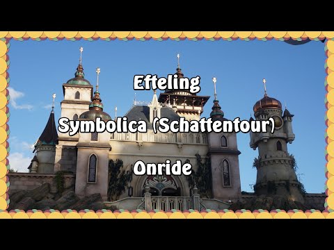 Efteling - Symbolica (Schattentour) - Onride