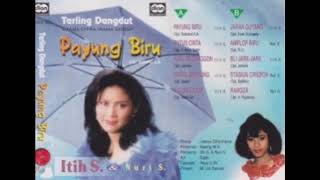Download lagu ★Tarling Album★ Itih S & Nuri S - Album 'PAYUNG BIRU' mp3