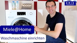 Miele@Home einrichten - Smart Home bei Miele Waschmaschine Vorstellung und Konfiguration