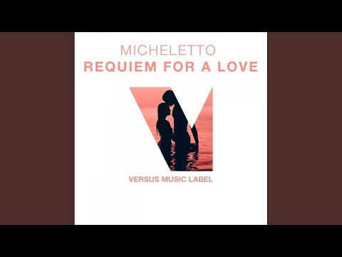 Requiem For A Love (Original Mix)
