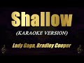 Shallow Lady Gaga Bradley Cooper Karaoke