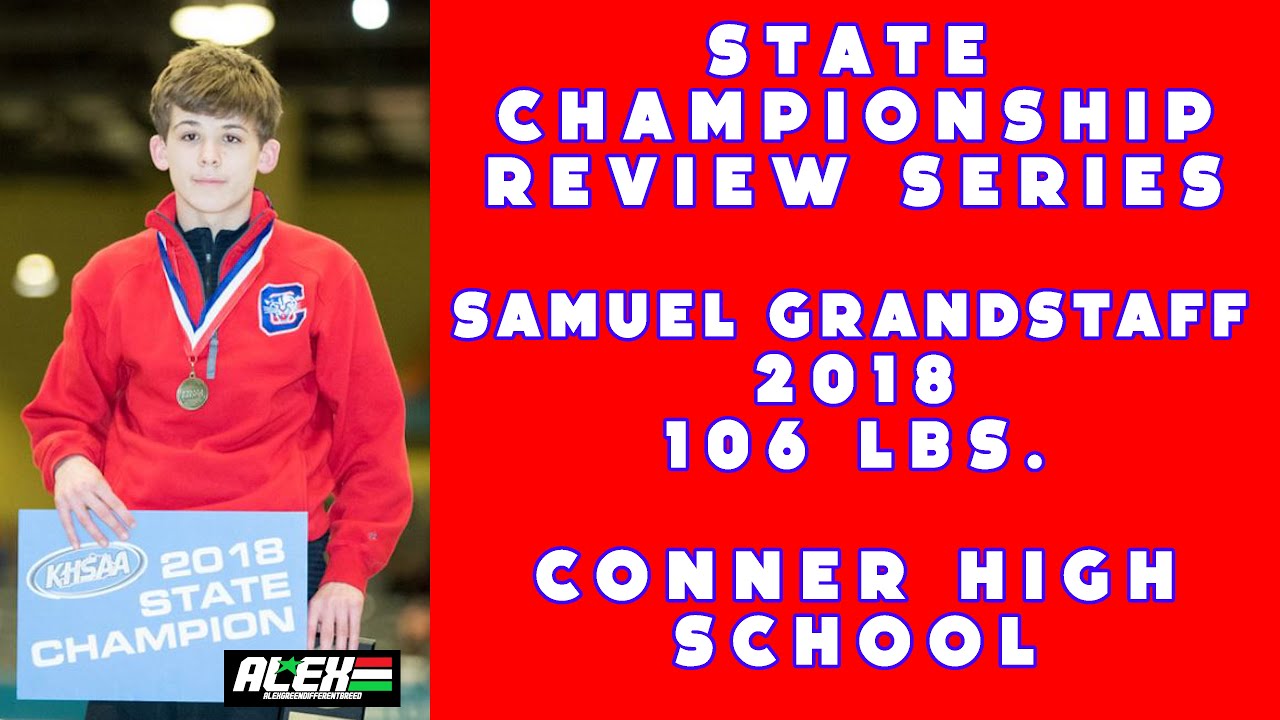 State Wrestling Championship match review w/ Samuel Grandstaff (Conner; 2018 106 lbs.)