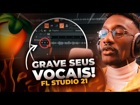 COMO GRAVAR VOCAIS NO FL STUDIO 21 (Melhor Método!)