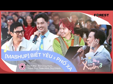[XHTDRLX3] Mashup | Biết Yêu x Phố Xa - Bùi Công Nam, Thanh Duy, Thiên Minh, Duy Khánh