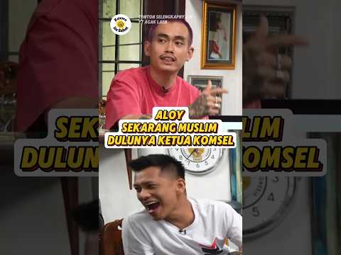 ALOY SEKARANG MUSLIM DULUNYA KETUA KOMSEL