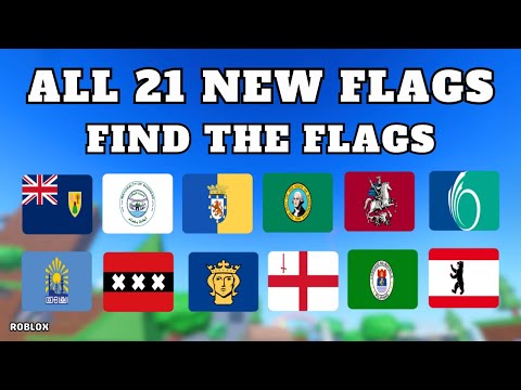 How To Find All 21 New Flags in Find The Flags (301) | Roblox