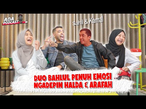 PODCAST PENUH EMOSI !! DUO BAHLUL DI BIKIN NAIK DARAH SAMA HALDA & ARAFAH !! // Ada Podcast