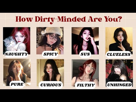 How Dirty-Minded Are You… Really? | Fun Personality Quiz  |@quizgalaxtopia