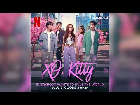 Juju B. Goode & dv /sn - Everybody Wants To Rule The World - XO, Kitty Soundtrack