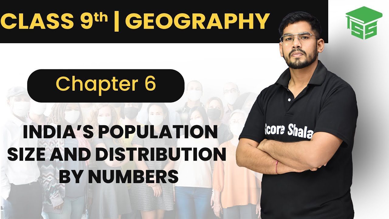 India’s Population Size and Distribution by Numbers: Chapter 6 || Class 9 Geography