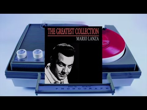 Mario Lanza - The Greatest Collection