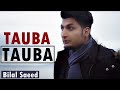 Tauba Tauba LYRICS Bilal Saeed Punjabi Song Bilal Saeed Songs Hit Popular Punjabi Songs