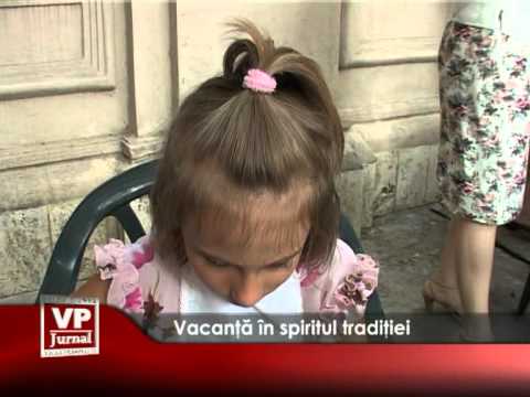 Vacanță în spiritul tradiției