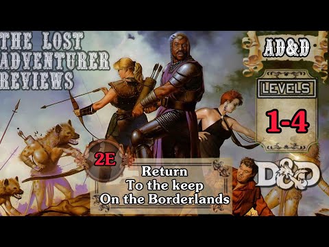 A Review of Return to the Keep on the Borderlands, The Sequel to B2. A 2E D&D Module Review #1.