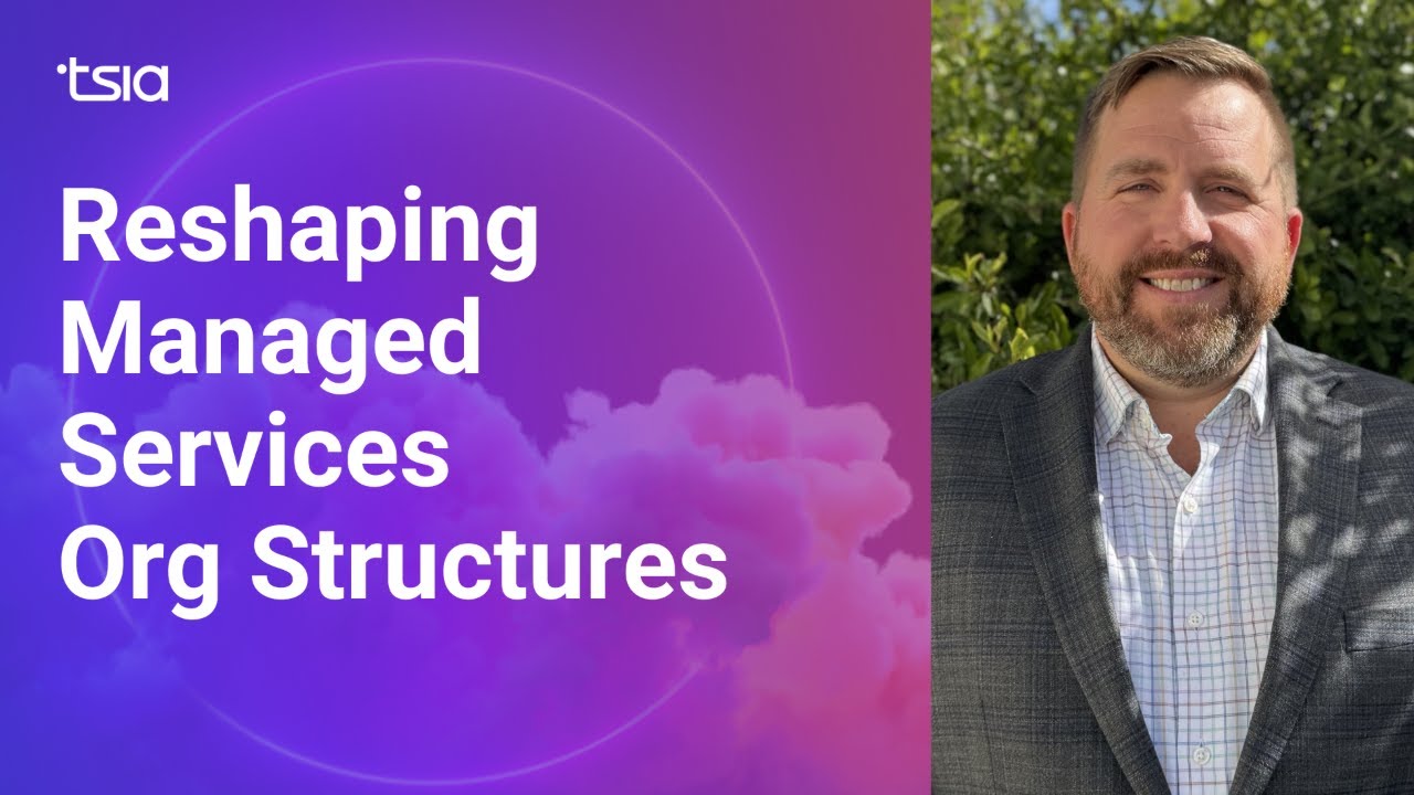 How AI Is Reshaping Managed Services Org Structures | TSIA Research Journey