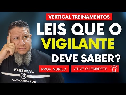 Leis que o Vigilante deve Saber?
