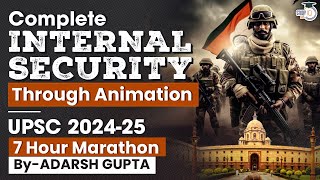 Complete Internal Security 7 Hours Marathon Through Animation | UPSC G