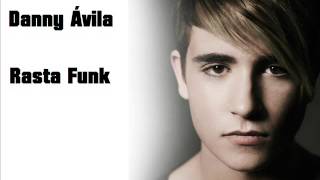 Danny Ávila - Rasta Funk (Original Mix)