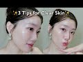 3 Secret Tips That Will Give You Clear Skin Korean Skincare🩷