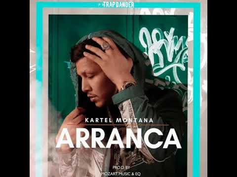 Arranca - Kartel Montana (Audio Oficial)