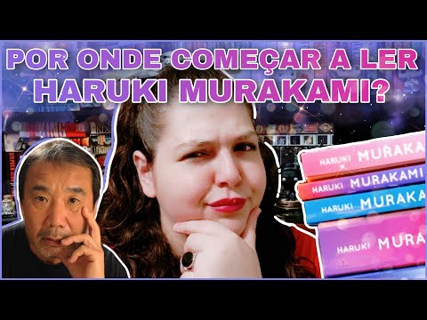 POR ONDE COMEÇAR A LER HARUKI MURAKAMI? #MURAKAMANDO // Livre em Livros