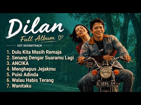 🎧 OST. Dilan ITB 1997 Full Album | Lagu Ariel NOAH & NOAH | Senang Dengar Suaramu Lagi, ANCIKA
