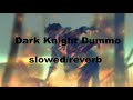 Trippie Redd Dark Knight Dummo Ft Travis Scott Slowed Reverb