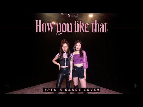 [PTA-K] BLACKPINK - How You Like That | K-Pop Dance Cover