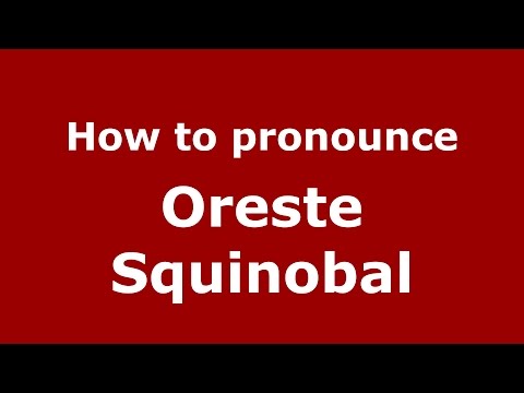 How to pronounce Oreste Squinobal (Italian/Italy)  - PronounceNames.com