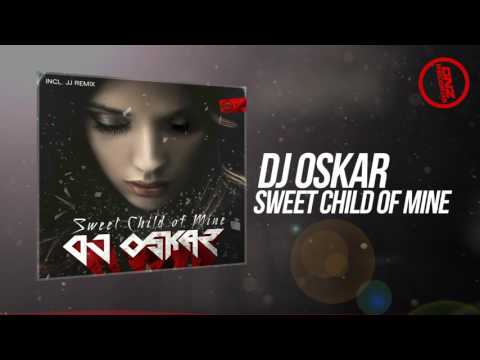 DJ OSKAR - SWEET CHILD OF MINE / FREE DOWNLOAD!